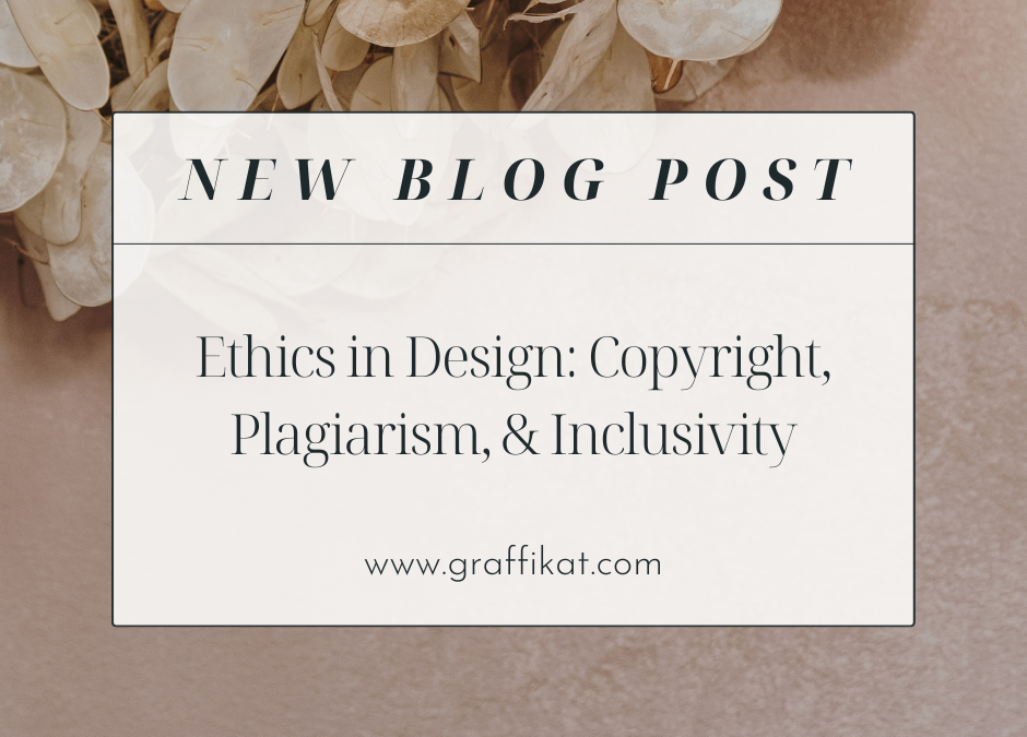 Ethics in Design: Copyright, Plagiarism, & Inclusivity